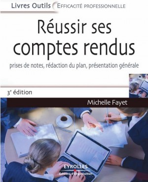 Réussir ses comptes rendus 3e édition